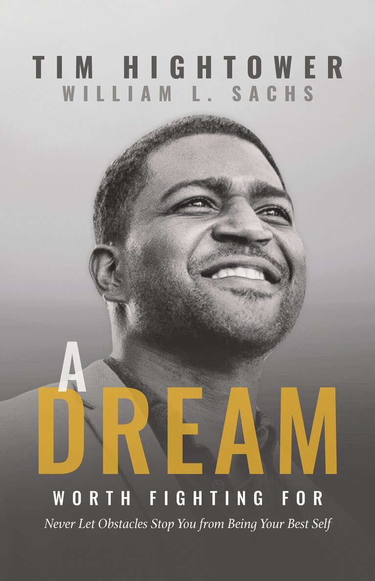 Tim Hightower - Dream Worth Fighting For, Häftad
