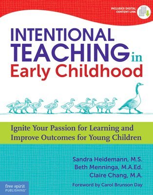 Sandra Heidemann, Beth Menninga, Claire Chang - Intentional Teaching in Early Childhood, Häftad