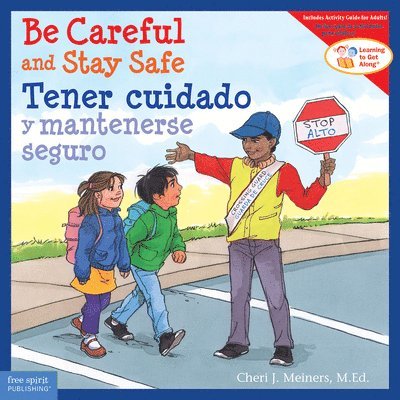 Cheri J. Meiners - Be Careful and Stay Safe / Tener cuidado y mantenerse seguro, Häftad