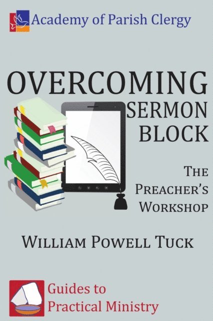 William Powell Tuck - Overcoming Sermon Block, E-bok