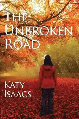 Kathryn Brown Isaacs - Unbroken Road, Häftad. Tillgänglighet: Lägg i varukorg