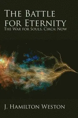 J Hamilton Weston - Battle for Eternity, Häftad. Tillgänglighet: Lägg i varukorg