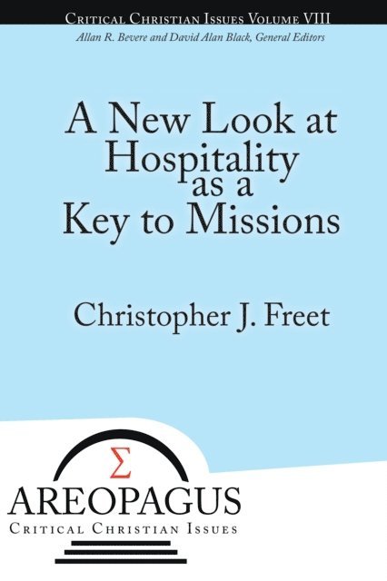 Christopher J Freet - New Look at Hospitality as a Key to Missions, E-bok
