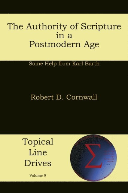 Robert D Cornwall - Authority of Scripture in a Postmodern Age, E-bok