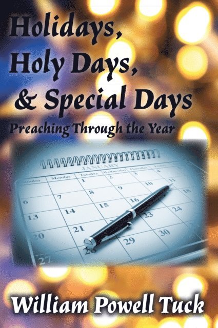 William Powell Tuck - Holidays, Holy Days, and Special Days, E-bok