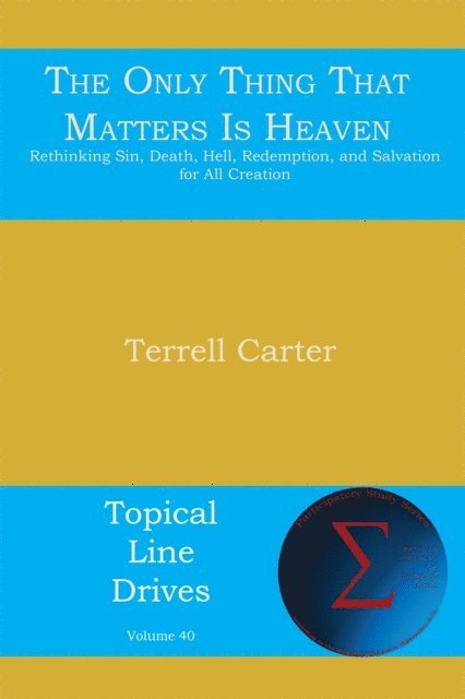Terrell Carter - Only Thing That Matters Is Heaven, E-bok