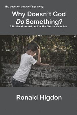 Ronald Higdon - Why Doesn't God Do Something?, Häftad. Tillgänglighet: Lägg i varukorg