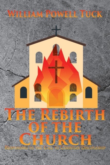 William Powell Tuck - Rebirth of the Church, E-bok