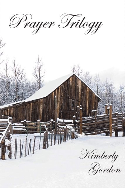 Kimberly Gordon - Prayer Trilogy, E-bok