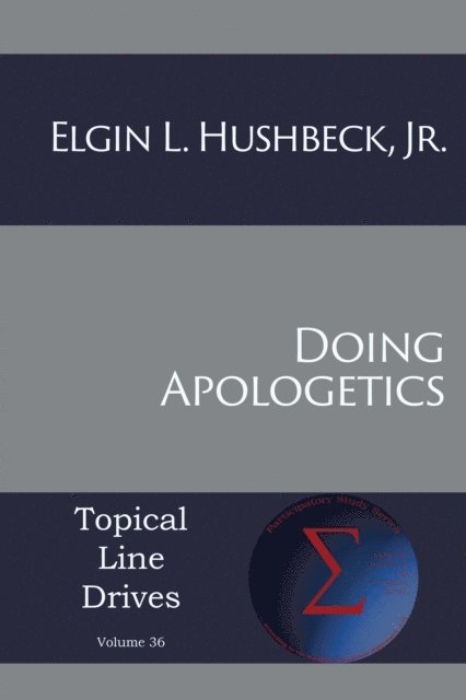 Jr. Elgin Hushbeck - Doing Apologetics, E-bok