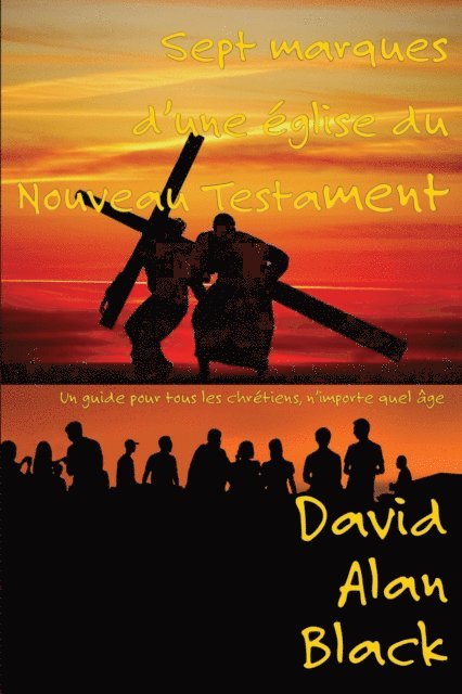 David Alan Black - Sept marques d'une église du Nouveau Testament, E-bok