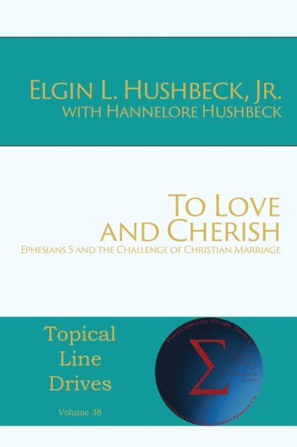 Hannelore Hushbeck, Jr. Elgin Hushbeck - To Love and Cherish, E-bok