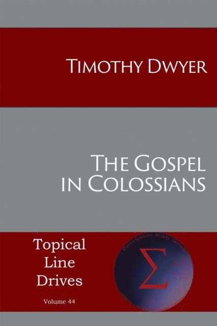 Timothy Dwyer - Gospel in Colossians, E-bok