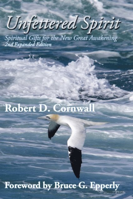 Robert D Cornwall - Unfettered Spirit, E-bok