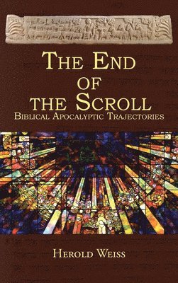 Herold Weiss - End of the Scroll, Inbunden