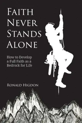 Ronald W Higdon - Faith Never Stands Alone, Häftad. Tillgänglighet: Lägg i varukorg