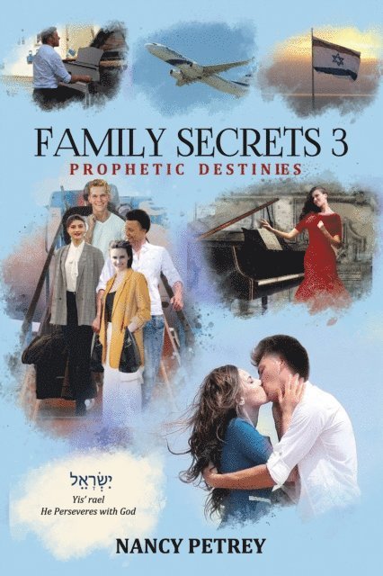 Nancy Petrey - Family Secrets 3 - Prophetic Destinies, E-bok