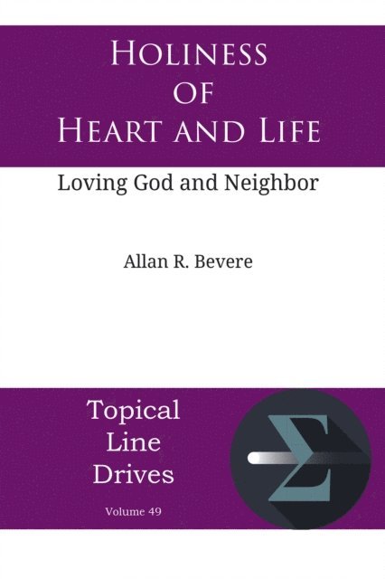 Allan R. Bevere - Holiness of Heart and Life, E-bok