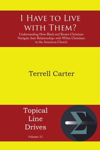 Terrell Carter - I Have to Live with Them?, E-bok