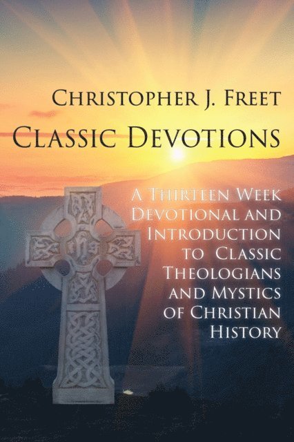 Christopher J. Freet - Classic Devotionals, E-bok
