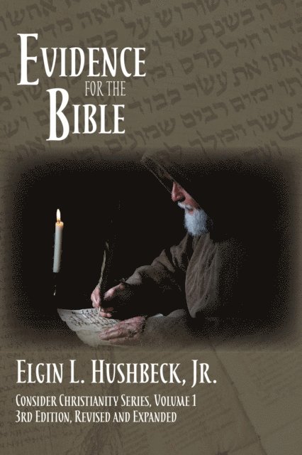 Elgin L. Hushbeck - Evidence for the Bible, E-bok