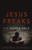 Andrea Randall - Jesus Freaks: The Broken Ones, Häftad