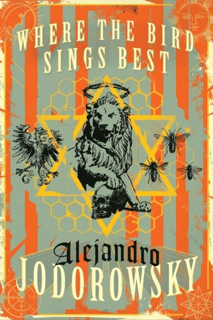 Alejandro Jodorowsky - Where the Bird Sings Best, E-bok