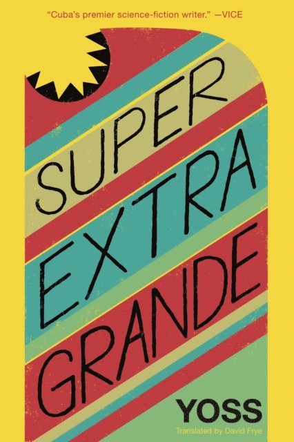 Yoss - Super Extra Grande, E-bok