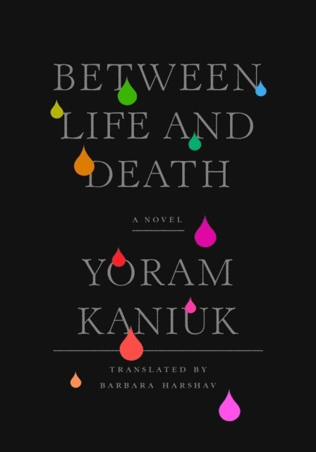 Yoram Kaniuk - Between Life and Death, E-bok