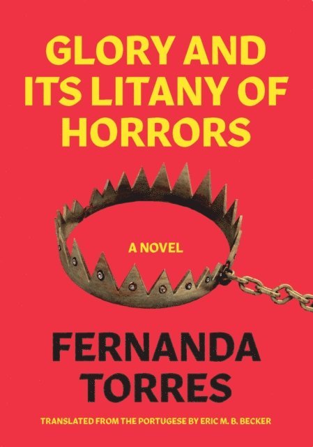 Fernanda Torres - Glory and its Litany of Horrors, E-bok