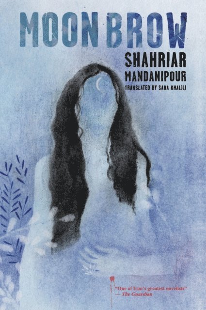 Shahriar Mandanipour - Moon Brow, E-bok