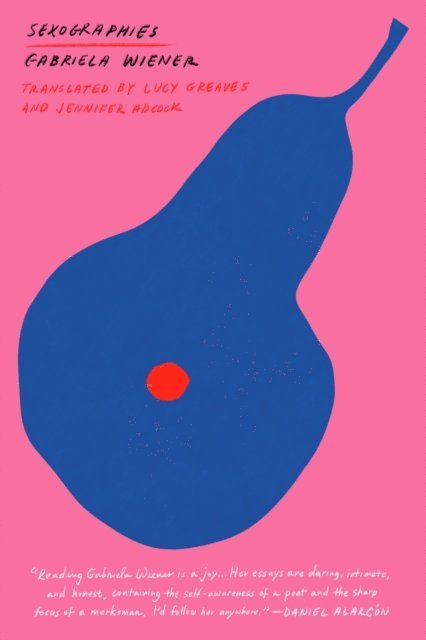 Gabriela Wiener - Sexographies, E-bok