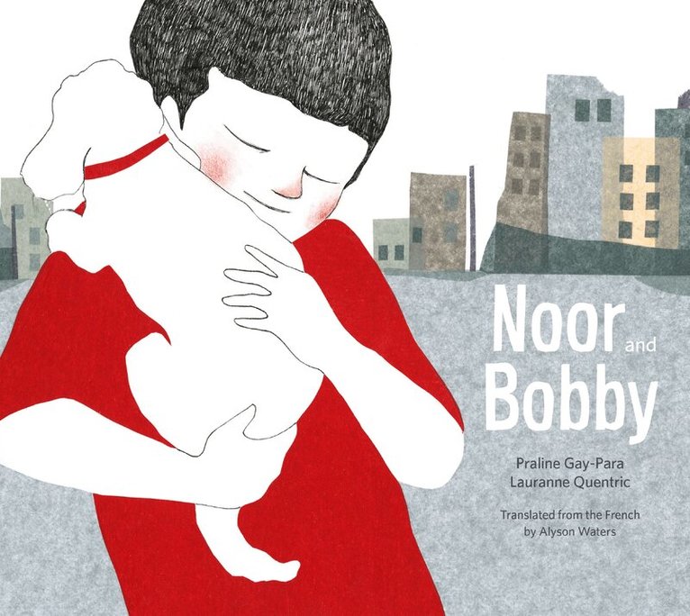 Praline Gay-Para - Noor and Bobby, Inbunden
