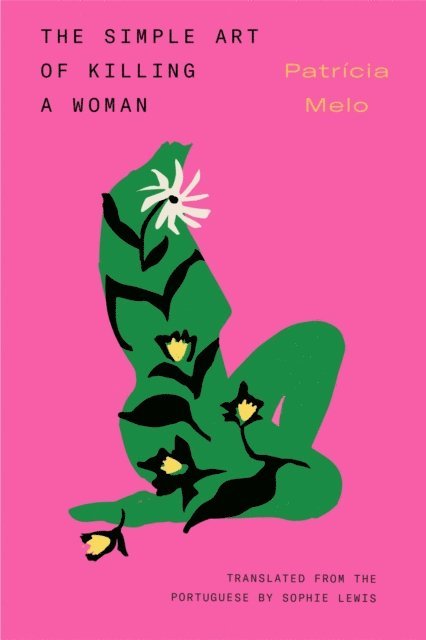 Patricia Melo - Simple Art of Killing a Woman, E-bok