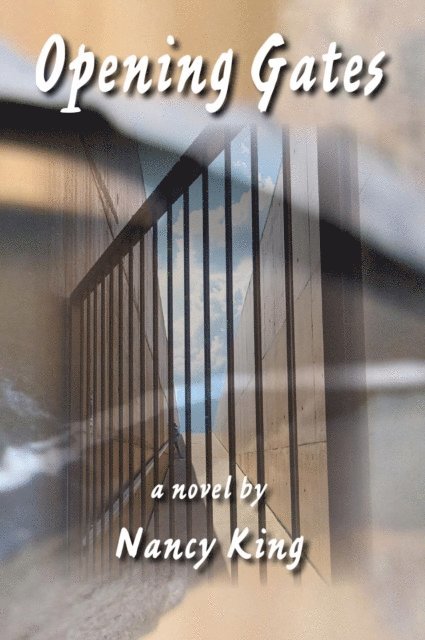 Nancy King - Opening Gates, E-bok