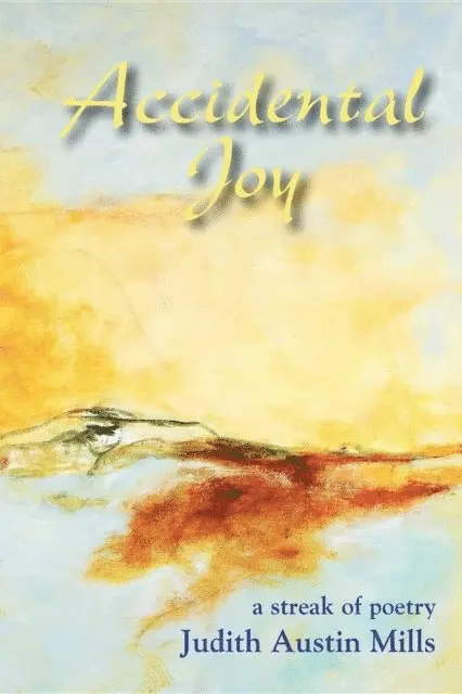 Judith Austin Mills - Accidental Joy, E-bok. Tillgänglighet: Lägg i varukorg