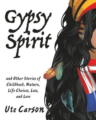 Ute Carson - Gypsy Spirit, Häftad. Tillgänglighet: Lägg i varukorg