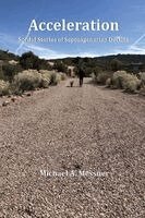 Michael A. Messner - Acceleration: Sordid Stories of Septuagenarian Decline, Övrigt