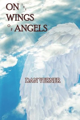 Dan Verner - On the Wings of Angels, Häftad. Tillgänglighet: Tillfälligt slut