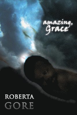 Roberta Gore - amazing, Grace, Häftad. Tillgänglighet: Tillfälligt slut