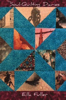 Lydia Fuller - Soul-Quilting Diaries, Häftad. Tillgänglighet: Tillfälligt slut