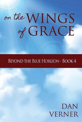 Dan Verner - On the Wings of Grace, Häftad