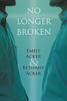 Bethany Acker - No Longer Broken, Häftad. Tillgänglighet: Tillfälligt slut