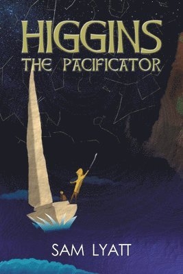 Sam Lyatt - HIGGINS: The Pacificator, Häftad. Tillgänglighet: Tillfälligt slut