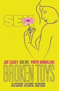 Sex Volume 3: Broken Toys