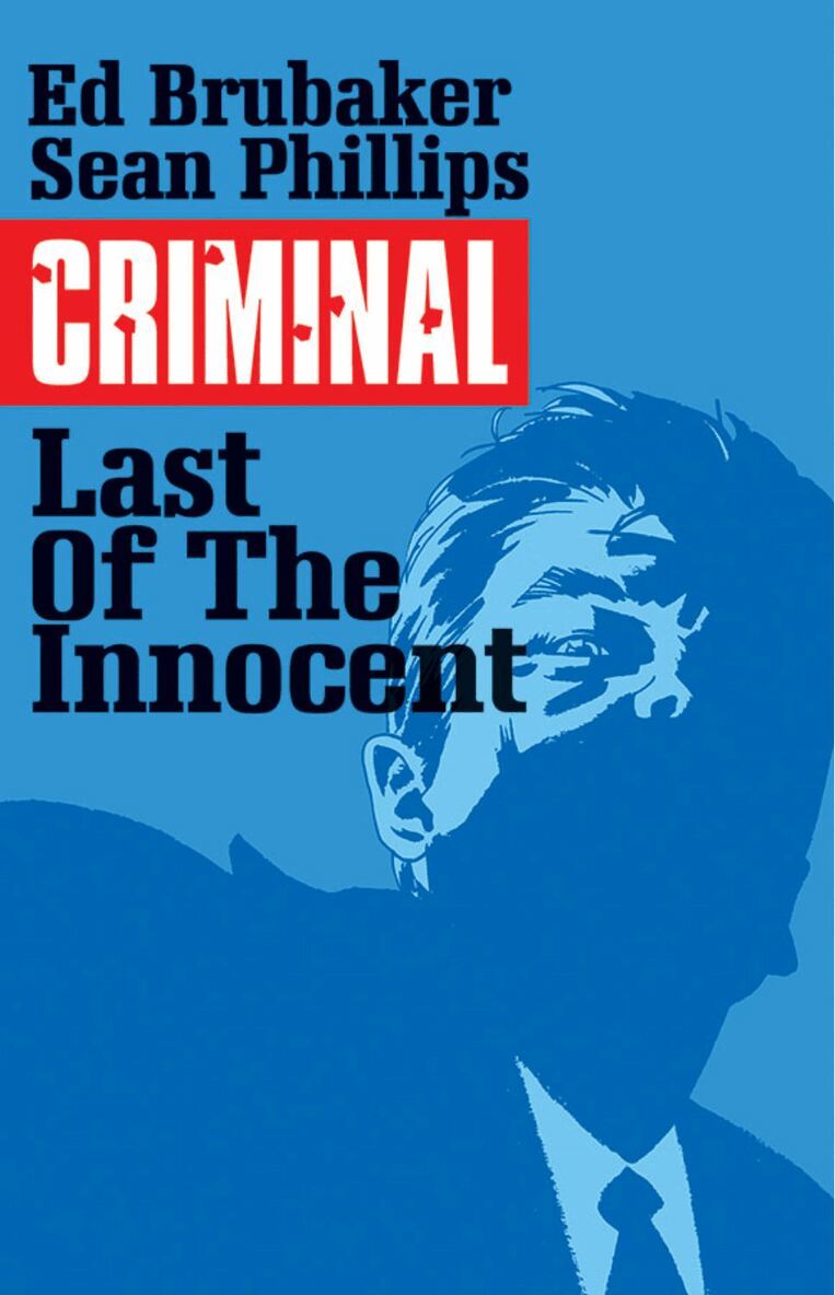 Ed Brubaker - Criminal Volume 6: The Last of the Innocent, Häftad