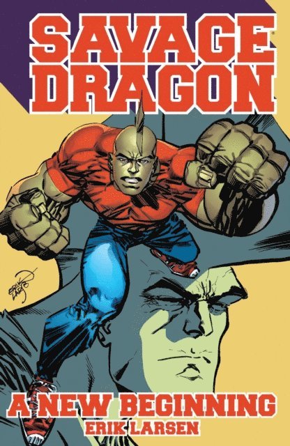 Erik Larsen - Savage Dragon: A New Beginning, E-bok