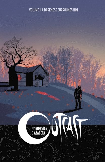 Robert Kirkman - Outcast by Kirkman & Azaceta Vol. 1: A Darkness Surrounds Him, E-bok