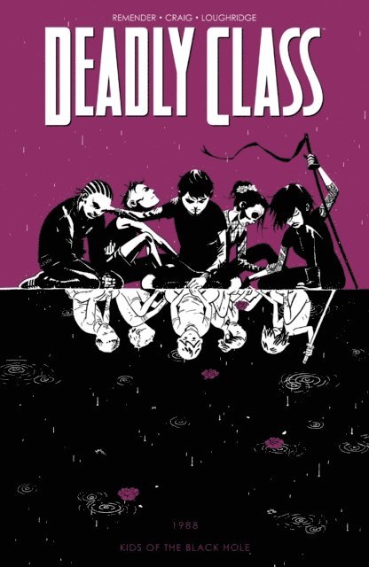 Rick Remender - Deadly Class Vol. 2: Kids Of The Black Hole, E-bok