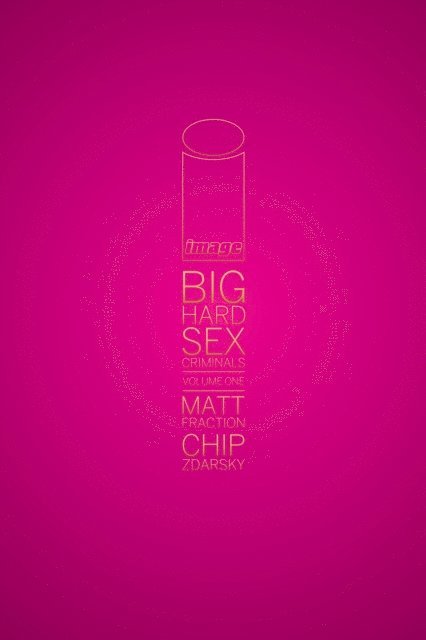 Matt Fraction - Big Hard Sex Criminals, E-bok
